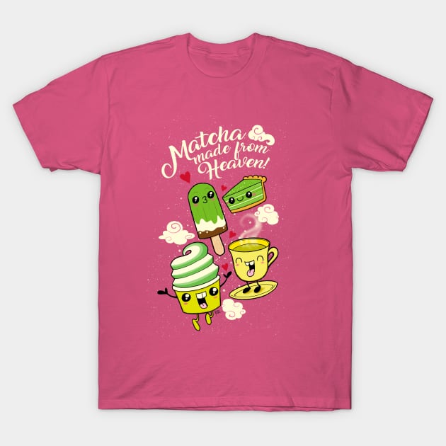 Matcha Made From Heaven T-Shirt by ArtOfCheriOng